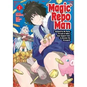 Magic Repo Man: Dumped by My Party, Ill Cash in with a Cute Support Fairy to Become the Strongest! Vol. 1