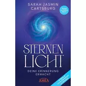 STERNENLICHT - DEINE ERINNERUNG ERWACHT [mit drei Gratis-Audio-Meditationen als Download]