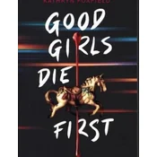 Good Girls Die First