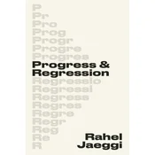 PROGRESS & REGRESSION