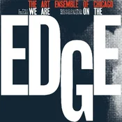 Art Ensemble of Chicago - We Are on the Edge