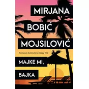 MAJKE MI, BAJKA - Mirjana Bobić Mojsilović ( 10045 )