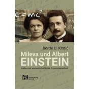 Mileva und Albert Einstein: Liebe und wissenschaftliche zusammenarbeit