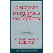 Discourse on Metaphysics and the Monadology