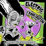 Electric Frankenstein & Neurotic Pleasures - Neurotic Pleasures/Chopper Slut (7 SP)