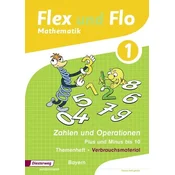 Flex und Flo. Themenheft Zahlen und Operationen: Plus und Minus bis 10: Verbrauchsmaterial. Bayern