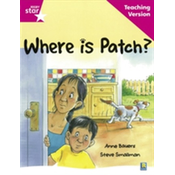 Rigby Star Guided Reading Pink Level: Where is Patch? Teaching Version
