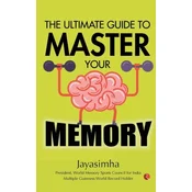 ULTIMATE GUIDE TO MASTER YOUR MEMORY