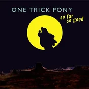 One Trick Pony - So Far So Good (LP)