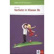 Verliebt in Klasse 3b 3-4. Lektüre für die Grundschule