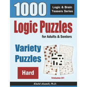 WEBHIDDENBRAND Logic Puzzles For Adults & Seniors: 1000 Hard Variety Puzzles