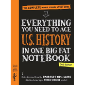 Everything You Need to Ace U.S. History in One Big Fat Notebook, 2nd Edition: The Complete Middle School Study Guide