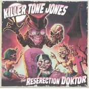 Killer Tone Jones - The Reserection Doktor (LP)