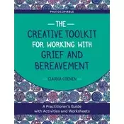 The Creative Toolkit for Working with Grief and Bereavement