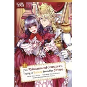 This Reincarnated Countess Is Trying to Escape from Her Prince, Volume 1
