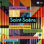 SAINT-SAENS:ORGAN SYMPHONY,CARNIVAL OF THE ANIMALS/PAPPANO