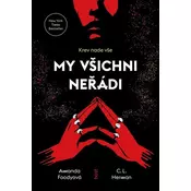 My všichni neřádi