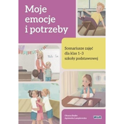 Moje emocje i potrzeby. Scenariusze zajęć SP 1-3