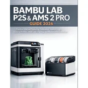Bambu Lab P2s & Ams 2 Pro Guide 2026