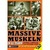 Massive Muskeln in 42 Tagen