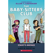 Stacey's Mistake: A Graphic Novel (the Baby-Sitters Club #14)