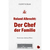 Roland Albrecht: Der Chef der Familie