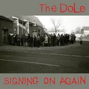 The Dole - Signing On Again (Limited Edition) (LP)