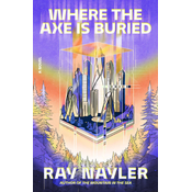Where the Axe Is Buried