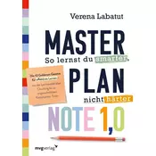 Masterplan Note 1,0 - So lernst du smarter, nicht härter