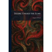 Desire Under the Elms