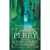 A Dangerous Mourning (William Monk Mystery, Book 2)