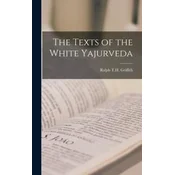 The Texts of the White Yajurveda
