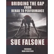 Bridging the Gap from Rehab to Performance