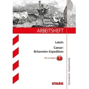 Arbeitsheft Gymnasium - Latein - Caesar: Britannien-Expedition