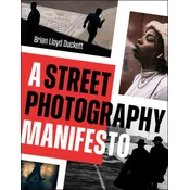 A Street Photography Manifesto