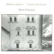 Mikhail Alperin & Arkady Shilkloper - Wave Of Sorrow (LP)