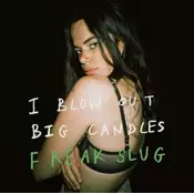 Freak Slug - I Blow Out Big Candles (LP)