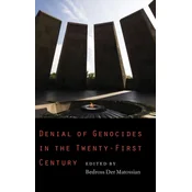 Denial of Genocides in the Twenty-First Century