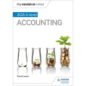 My Revision Notes: AQA A-level Accounting