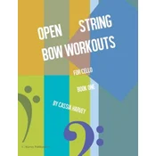 Open String Bow Workouts for Cello, Book One