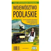 shumee Podlaško vojvodstvo/Podlasie 1:250.000. Administrativni in turistični zemljevid. BiK