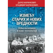 Izmedu starih i novih vrednosti - Vladimir Marinkovic, Darko Marinkovic