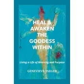 Heal & Awaken the Goddess Within