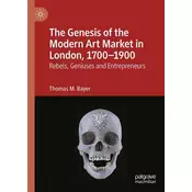 The Genesis of the Modern Art Market in London, 1700-1900
