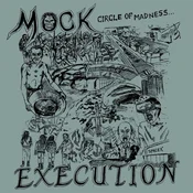 Mock Execution - Circle Of Madness (LP)