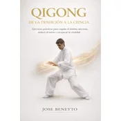 QIGONG. De la tradición a la ciencia