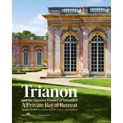 Trianon and the Queen's Hamlet at Versailles