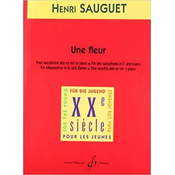 SAUGUET H;UNE FLEUR,POUR SAX ALTO ET PIANO