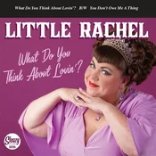 Little Rachel - What Do You Think About Lovin (LP)