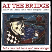 Billy Childish The Singing... - At The Bridge (Reissue) (LP)